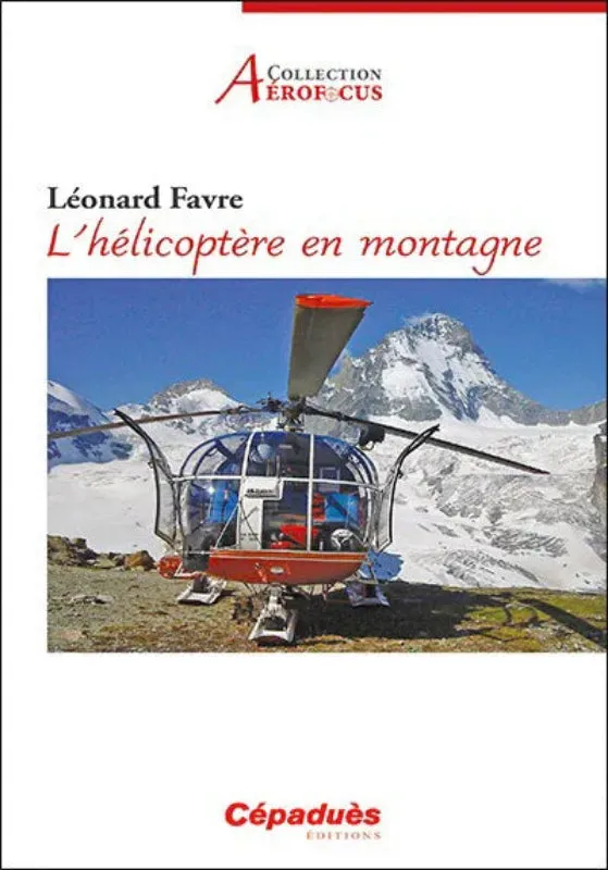 L'hélicoptère en montagne Favre livre pilote hélico