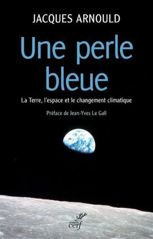 Cerf Une Perle bleue livre espace Jacques Arnould climat