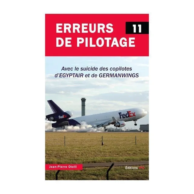 Erreurs de Pilotage Tome 11 livre aviation JPO