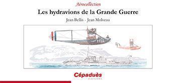 Cépaduès Les Hydravions Grande Guerre livre hydravion