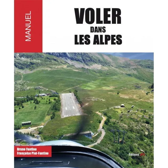 La Boutique du Pilote Voler dans les Alpes livre vol montagne