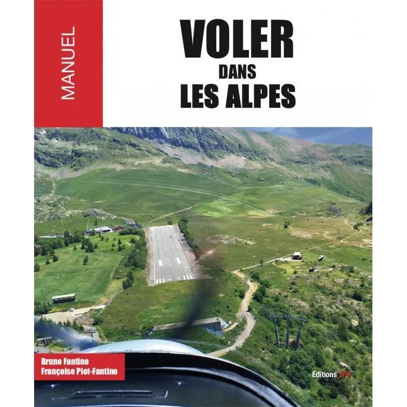 La Boutique du Pilote Voler dans les Alpes livre vol montagne
