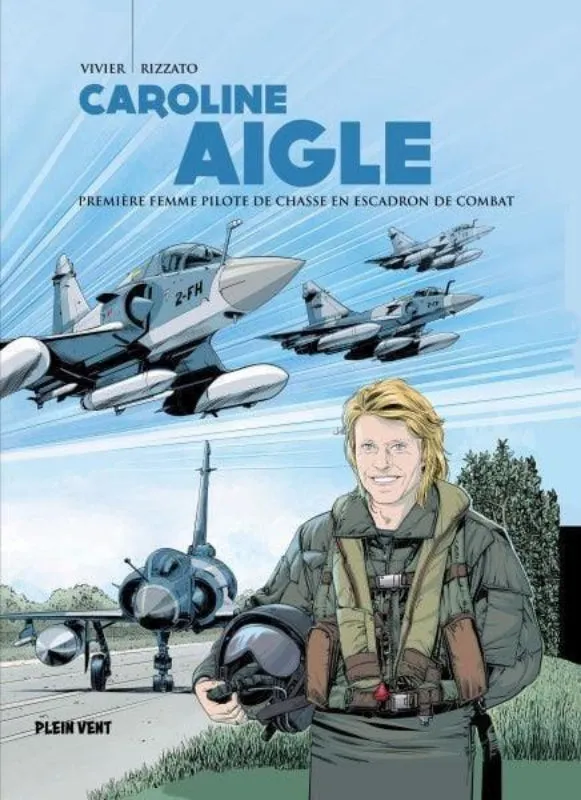 Caroline Aigle BD femme pilote de chasse Plein Vent 48 pages