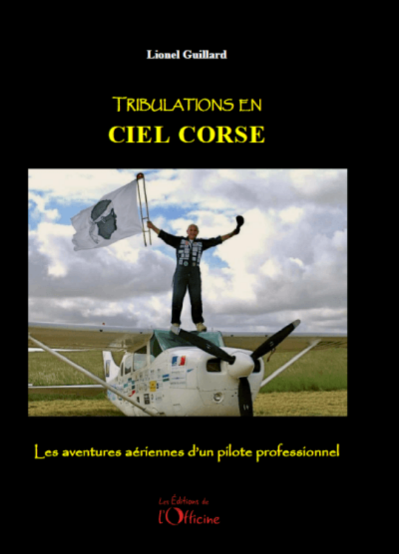 Lionel Guillard Tribulations en ciel corse livre pilote 256 p