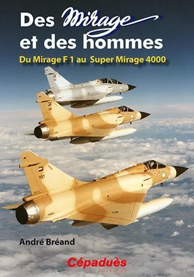 Des Mirages et des hommes livre aviation Mirage Cépaduès
