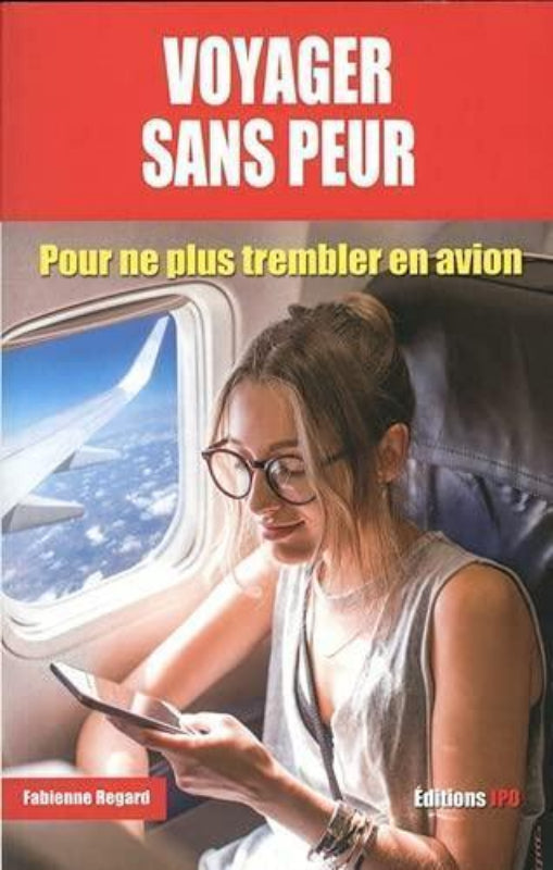 Regard Voyager Sans Peur livre peur avion 201 pages