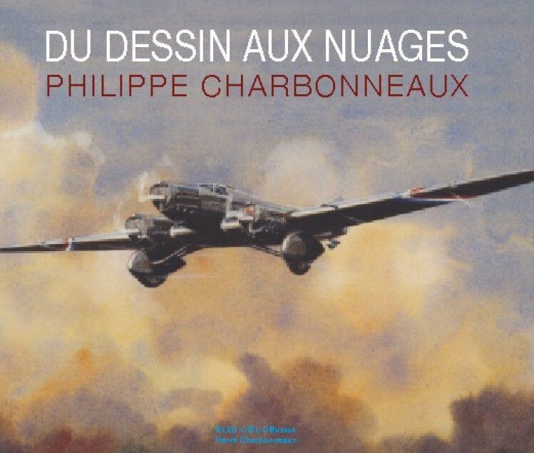 Du dessin aux nuages Charbonneaux livre avion illustré 208 p