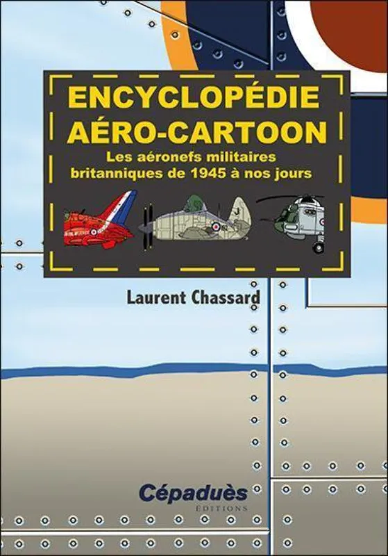 Cépaduès Encyclopédie aero-cartoon livre avions britanniques
