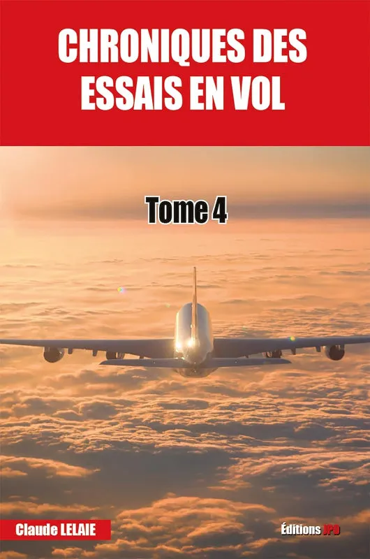 La Boutique du Pilote Chroniques essais en vol Tome 4 livre Lelaie