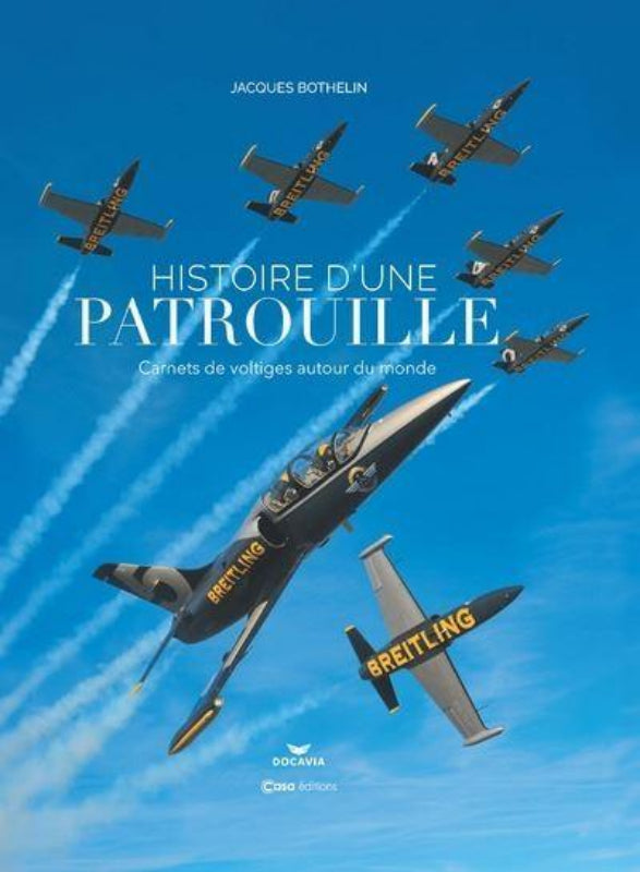 La Boutique du Pilote Breitling Histoire patrouille livre voltige 192 pages