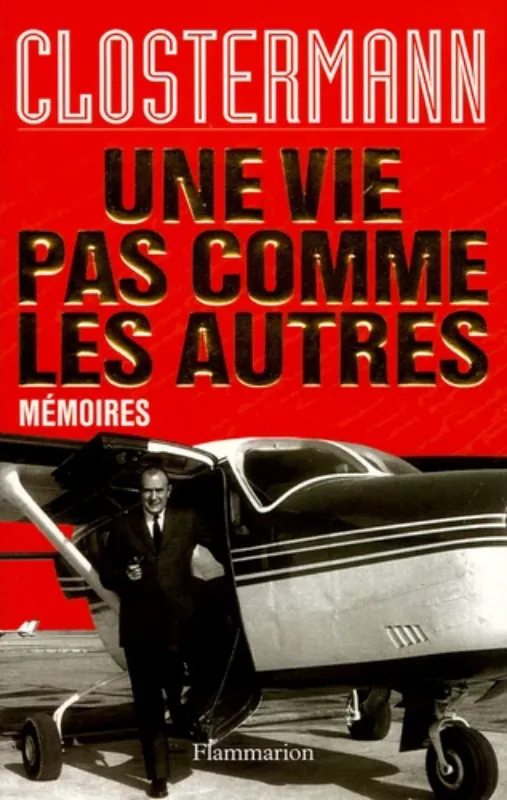 Pierre Clostermann Une vie pas comme les autres mémoires