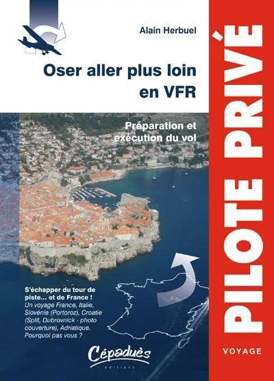 Cépaduès Oser aller plus loin en VFR livre pilote voyage