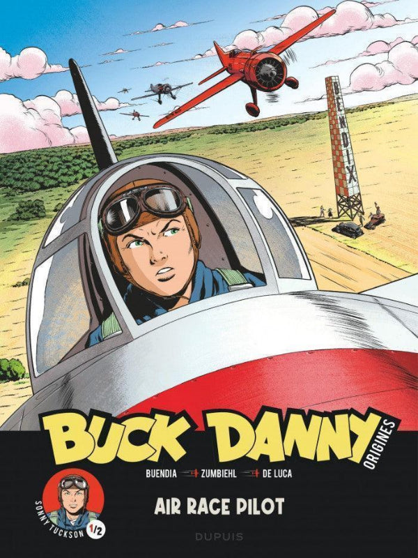 Buck Danny Origines Tome 3 Sonny Tuckson Air Race Pilot BD