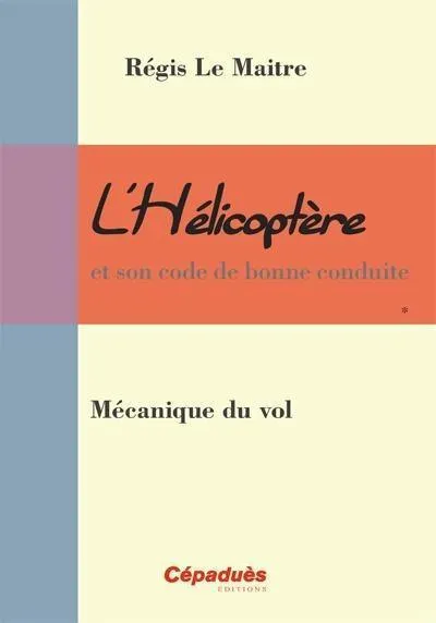 Cépaduès L'Hélicoptère Mécanique du Vol livre pilote