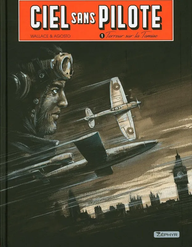 Ciel sans pilote Tome 1 Terreur sur la Tamise BD aviation