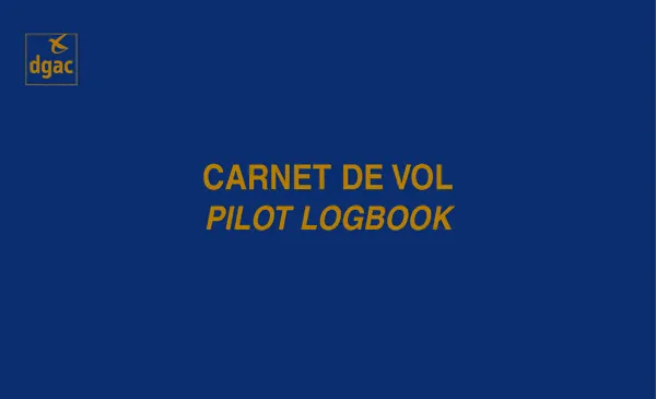 Carnet de vol DGAC EASA carnet pilote UE 1178/2011