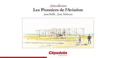 Cépaduès Les Pionniers de l'Aviation livre histoire