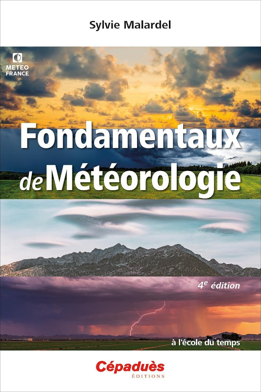 Fondamentaux de Météorologie 4e édition Malardel livre