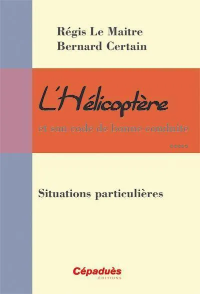 Le Maitre L'hélicoptère livre technique situations particulières