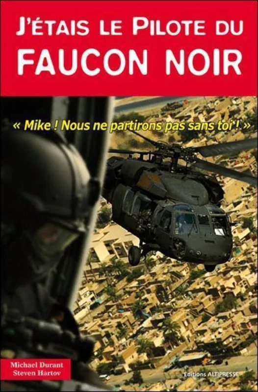 Altipresse J'étais le pilote du Faucon Noir livre aviation 346 pages