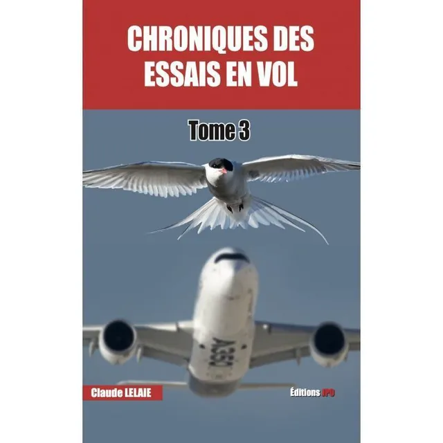 La Boutique du Pilote Chroniques des Essais en Vol Tome 3 livre 206 pages