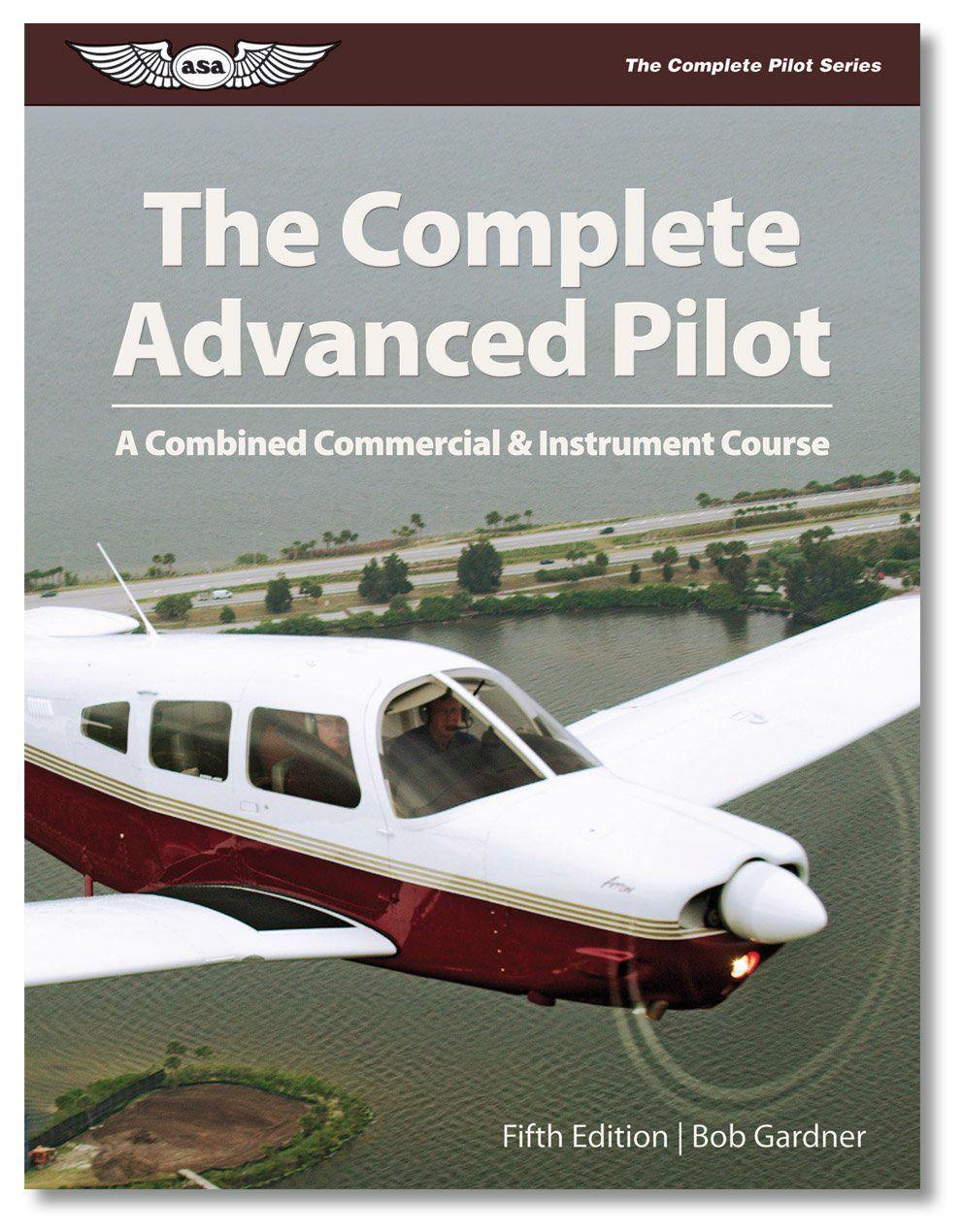 ASA The Complete Advanced Pilot manuel IFR commercial