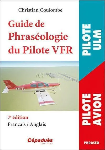 Cépaduès Guide Phraséologie Pilote VFR livre 7e édition FR-EN