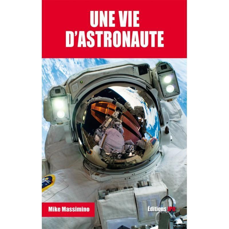 La Boutique du Pilote Une vie d'astronaute livre espace JPO