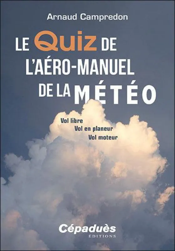 Arnaud Campredon Quiz de l'Aéro-Manuel Météo livre pilote