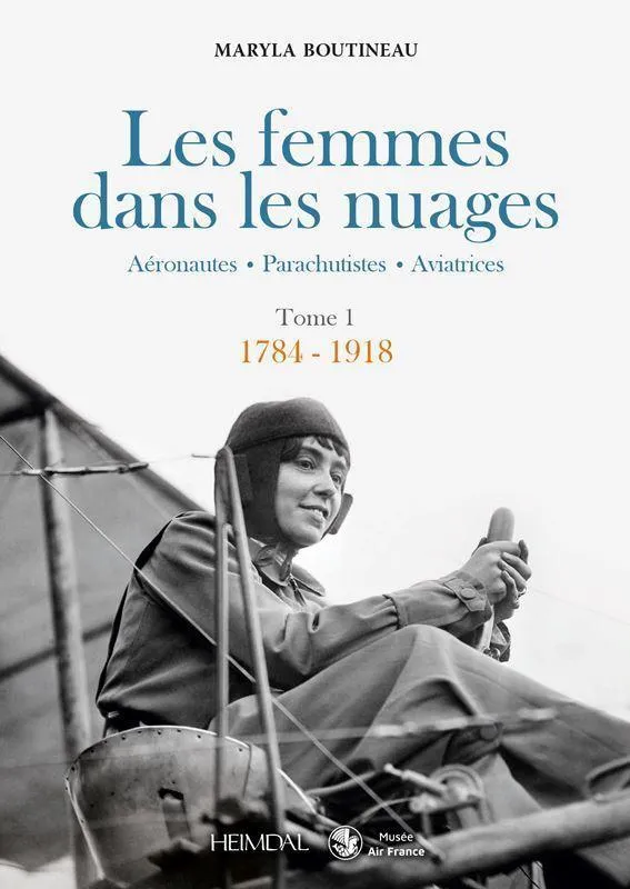 Maryla Boutineau Les Femmes dans les nuages Tome 1 livre 1784-1918