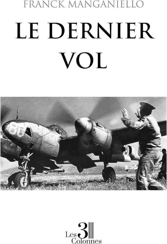 Le Dernier vol Franck Manganiello roman aviation 173 pages