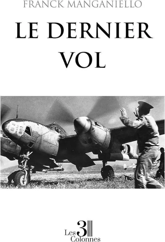 Le Dernier vol Franck Manganiello roman aviation 173 pages