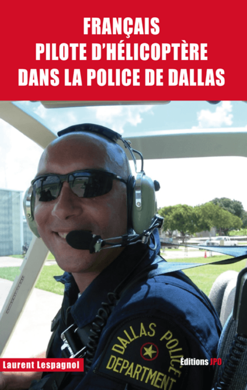 La Boutique du Pilote Français pilote hélicoptère Dallas livre témoignage
