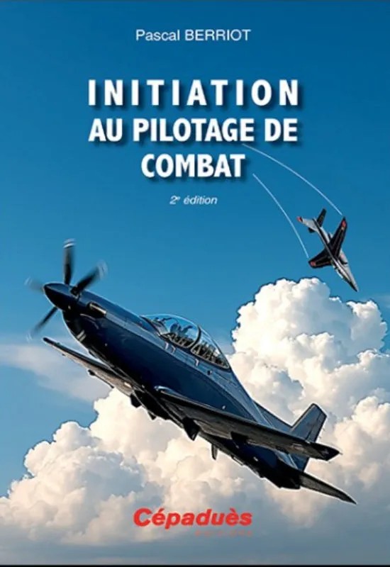 Cépaduès Initiation au pilotage de combat livre aviation 2e édition