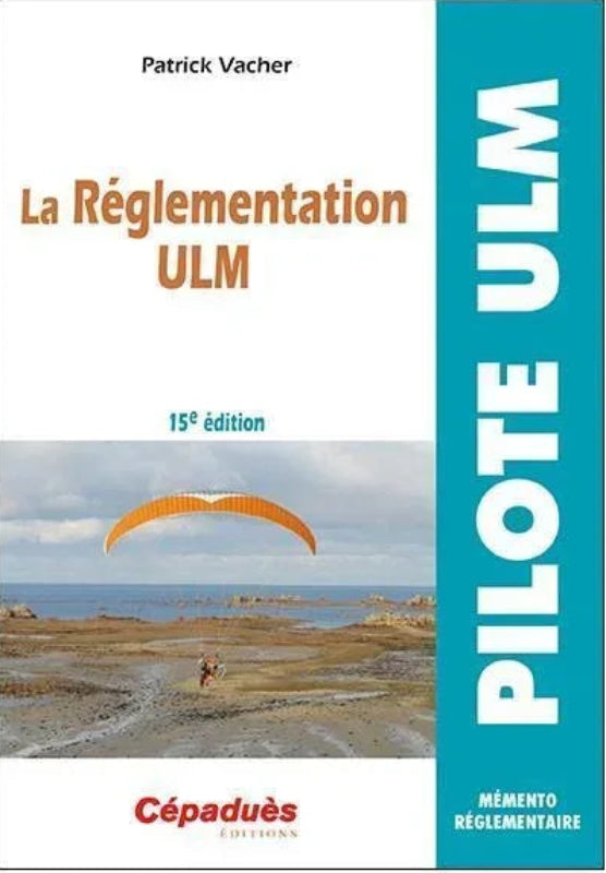 Cépaduès Réglementation ULM 16e édition mémento pilote