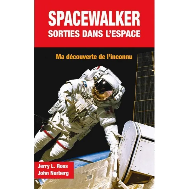 La Boutique du Pilote Librairie Spacewalker livre astronaute Jerry Ross