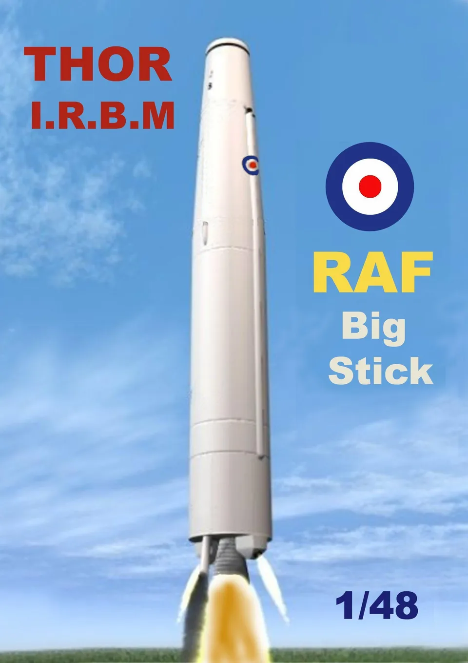 Thor IRBM RAF Big Stick maquette plastique 1/48 à construire