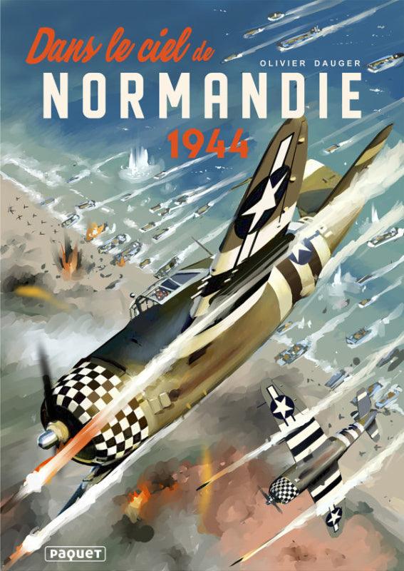 Paquet Dans le ciel de Normandie livre Olivier Dauger 64 pages