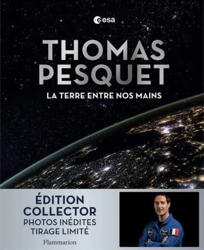 LA BOUTIQUE DU PILOTE La Terre entre nos mains Collector Pesquet beau livre