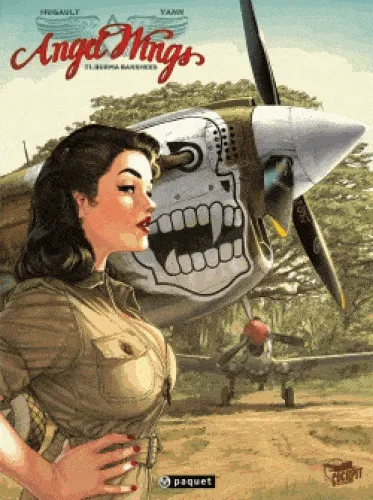 Angel Wings T1 Burma Banshees BD aviation Tome 1