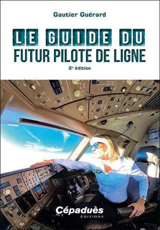 La Boutique du Pilote Guide futur Pilote de Ligne livre Cépaduès
