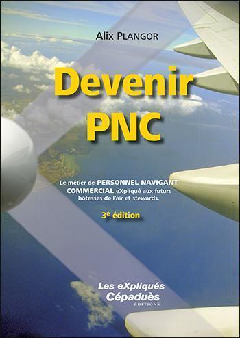 Devenir PNC 3e éd livre personnel navigant Cépaduès