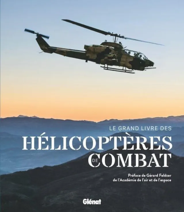 Glénat Hélicoptères de combat grand livre illustré 256 p