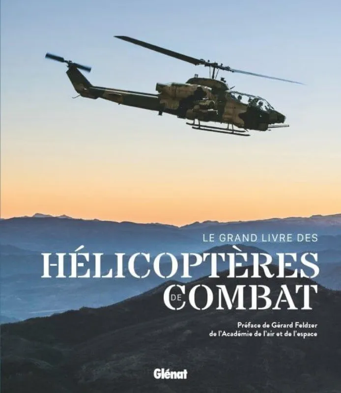 Glénat Hélicoptères de combat grand livre illustré 256 p