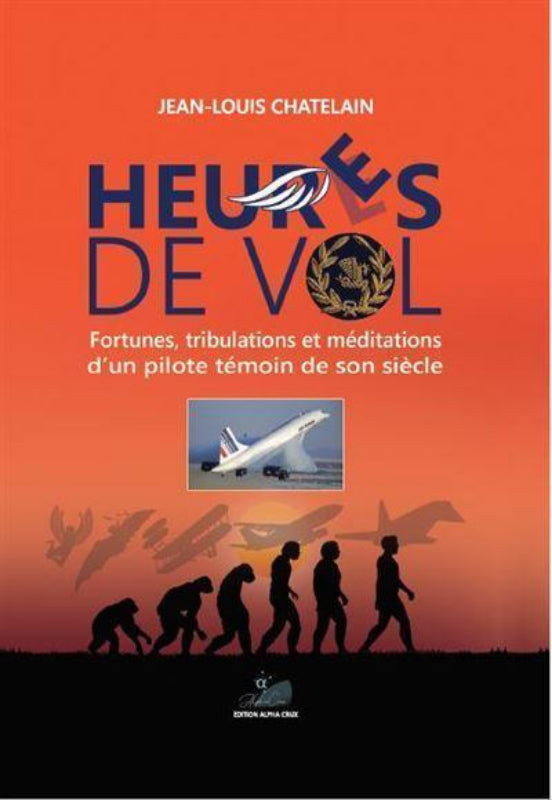 Jean-Louis Chatelain Heur(e)s de vol Livre 272 pages Concorde