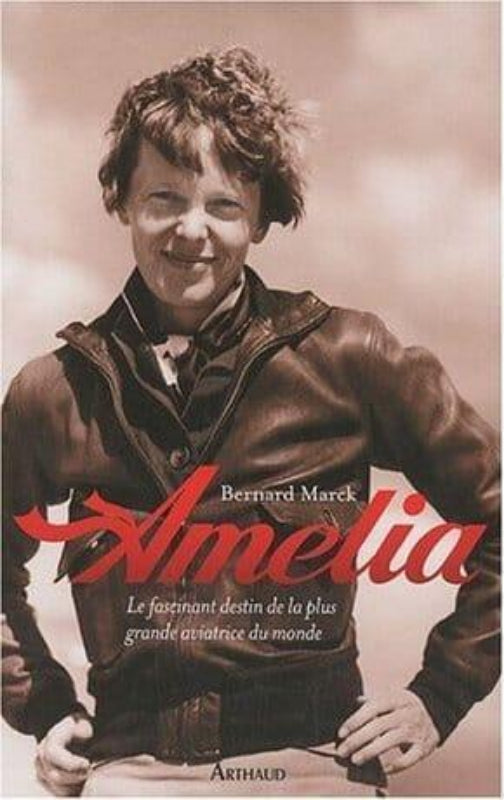 La Boutique du Pilote Librairie Amelia Bernard Marck livre 672 p