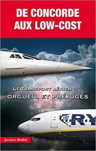 De Concorde aux Low Cost livre aviation transport aérien