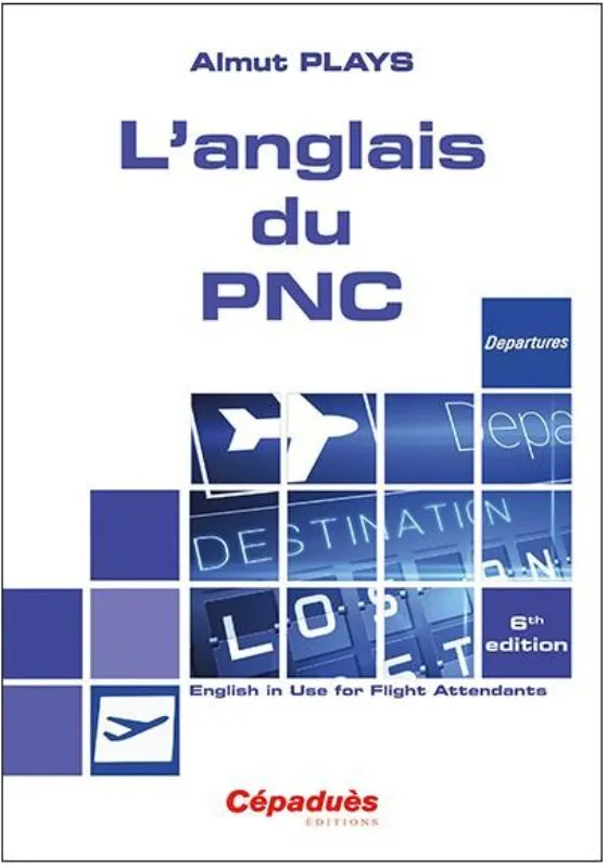 Cépaduès L'Anglais du PNC 6e Édition Livre Anglais PNC