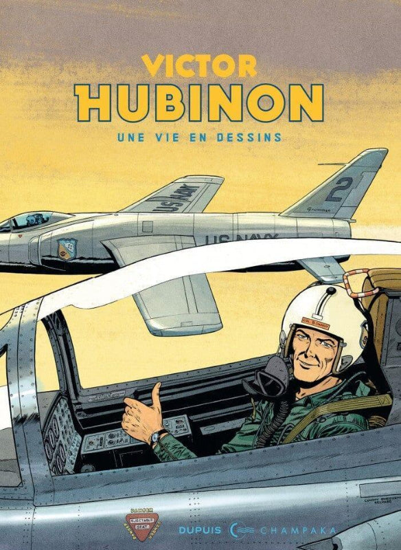 Victor Hubinon Une Vie en dessins Tome 2 livre aviation