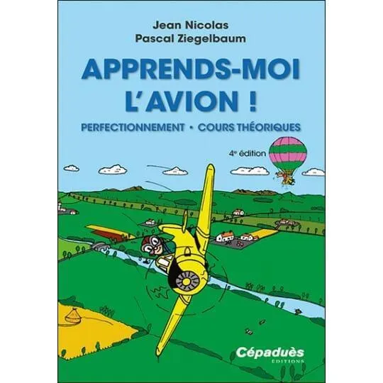 La Boutique du Pilote Apprends-moi l'avion 3e éd. livre pilotage
